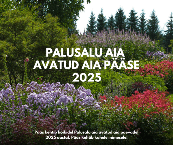 Avatud Palusalu aia aastapääse 2025